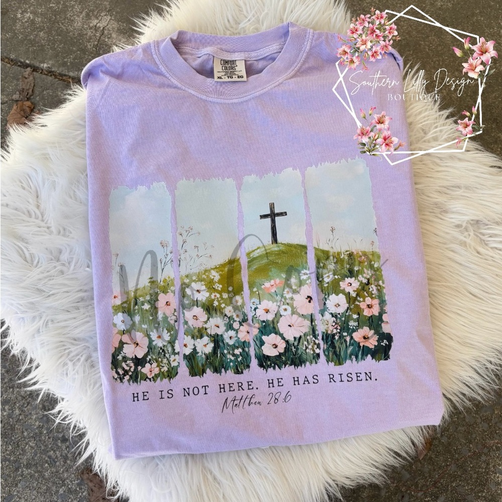 He is Not Here He Is Risen Comfort Colors T-Shirt